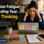 Decision Fatigue Is Stealing Your Best Thinking